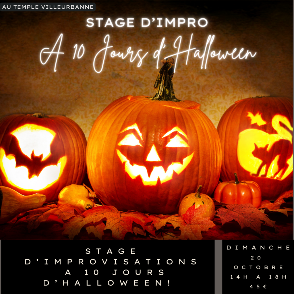 STAGE D'IMPROVISATION A 10 JOURS D'HALLOWEEN