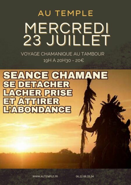 SEANCE CHAMANE 23/07