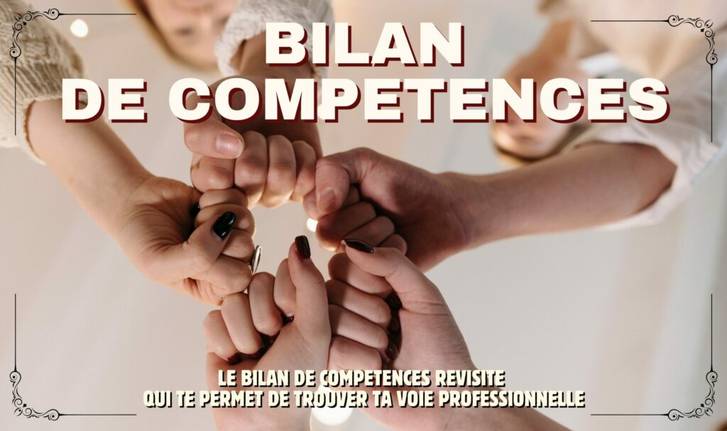 BILAN DE COMPETENCES - DEVELOPPEMENT PERSONNEL, CONNAISSANCE DE SOI - MOTIVATION - CONFIANCE EN SOI - REVALORISATION - ATTEINTE DE SON OBJECTIF - INDIVIDUEL OU SEMI-COLLECTIF