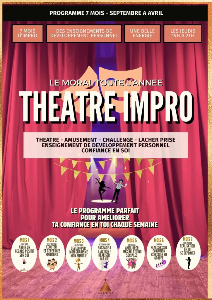 UN GRAND PROGRAMME DE THEATRE D’IMROVISATION POUR L’EVOLUTION DE LA CONFIANCE EN SOI MIMES - AFFIRMATION DE SOI - CONFORT SOCIAL - LACHER PRISE...