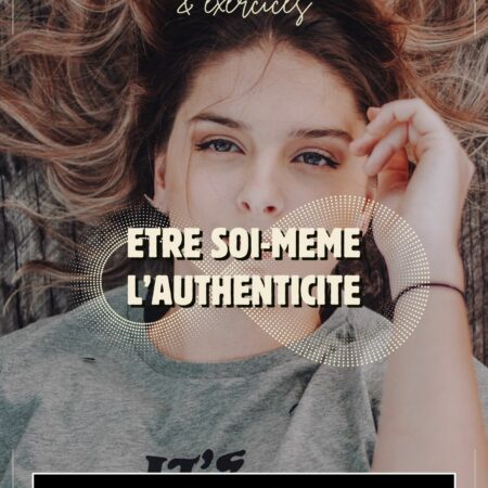 AUTHENTICITE - ETRE SOI MEME