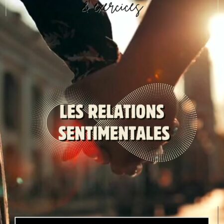 LES RELATIONS SENTIMENTALES